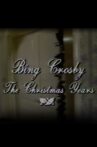 Bing Crosby the Christmas Years Movie Streaming Online