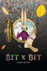 BIT X BIT: In Bitcoin We Trust Movie Streaming Online