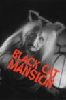 Black Cat Mansion Movie Streaming Online