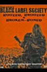 Black Label Society: Boozed, Broozed & Broken-Boned Movie Streaming Online