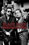 Black Rain: Making The Film Movie Streaming Online