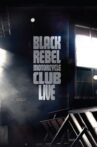 Black Rebel Motorcycle Club: Live Movie Streaming Online