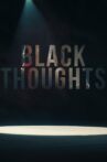 Black Thoughts Movie Streaming Online