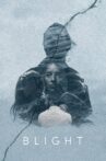 Blight Movie Streaming Online