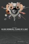 Blind Bombing, Filmed by a Bat Movie Streaming Online