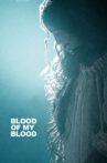 Blood of My Blood Movie Streaming Online