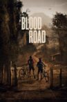Blood Road Movie Streaming Online