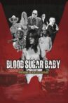 Blood Sugar Baby Movie Streaming Online
