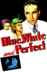 Blue, White, and Perfect Movie Streaming Online