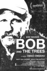 Bob and the Trees Movie Streaming Online