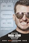 Bob Bissonnette: ROCKSTAR. Pis pas à peu près Movie Streaming Online