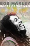 Bob Marley: Roots of the Man Movie Streaming Online