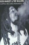 Bob Marley & The Wailers: Capital Records Rehearsal Movie Streaming Online