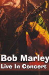 Bob Marley & The Wailers: Live in Concert Movie Streaming Online