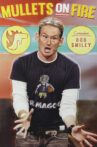 Bob Smiley: Mullets on Fire Movie Streaming Online