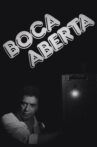 Boca Aberta Movie Streaming Online