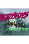 Body Boys: Legend of the Pipers Movie Streaming Online