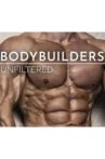 Bodybuilders Unfiltered Movie Streaming Online