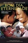 Bom Dia, Eternidade Movie Streaming Online