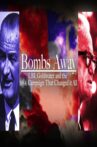 Bombs Away: LBJ, Goldwater and the 1964 Campaign That Changed It All Movie Streaming Online