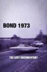 Bond 1973: The Lost Documentary Movie Streaming Online