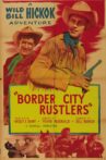 Border City Rustlers Movie Streaming Online