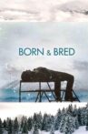 Born and Bred Movie Streaming Online