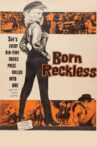 Born Reckless Movie Streaming Online