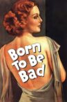 Born to Be Bad Movie Streaming Online