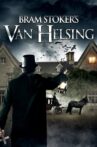 Bram Stoker's Van Helsing Movie Streaming Online