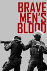 Brave Men's Blood Movie Streaming Online