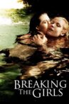 Breaking the Girls Movie Streaming Online