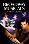 Broadway Musicals: A Jewish Legacy Movie Streaming Online