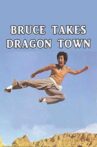 Bruce Takes Dragon Town Movie Streaming Online