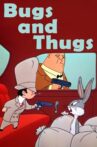 Bugs and Thugs Movie Streaming Online