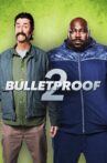 Bulletproof 2 Movie Streaming Online