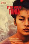 By the Name of Tania Movie Streaming Online