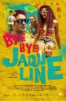 Bye bye Jaqueline Movie Streaming Online