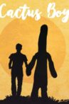 Cactus Boy Movie Streaming Online