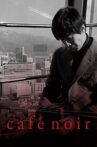 Cafe Noir Movie Streaming Online