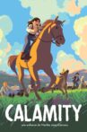 Calamity, a Childhood of Martha Jane Cannary Movie Streaming Online