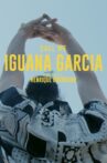 Call Me Iguana Garcia Movie Streaming Online