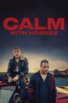 Calm with Horses Movie Streaming Online