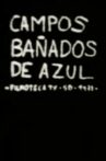 Campos bañados de azul Movie Streaming Online