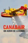 Canadair, un avion de légende Movie Streaming Online