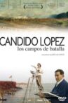 Cándido López - Los campos de batalla Movie Streaming Online