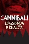 Cannibali - Leggenda o realtà Movie Streaming Online