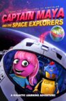 Captain Maya and the Space Explorers Movie Streaming Online