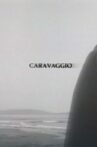 Caravaggio Movie Streaming Online