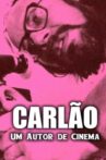 Carlão - Um Autor de Cinema Movie Streaming Online